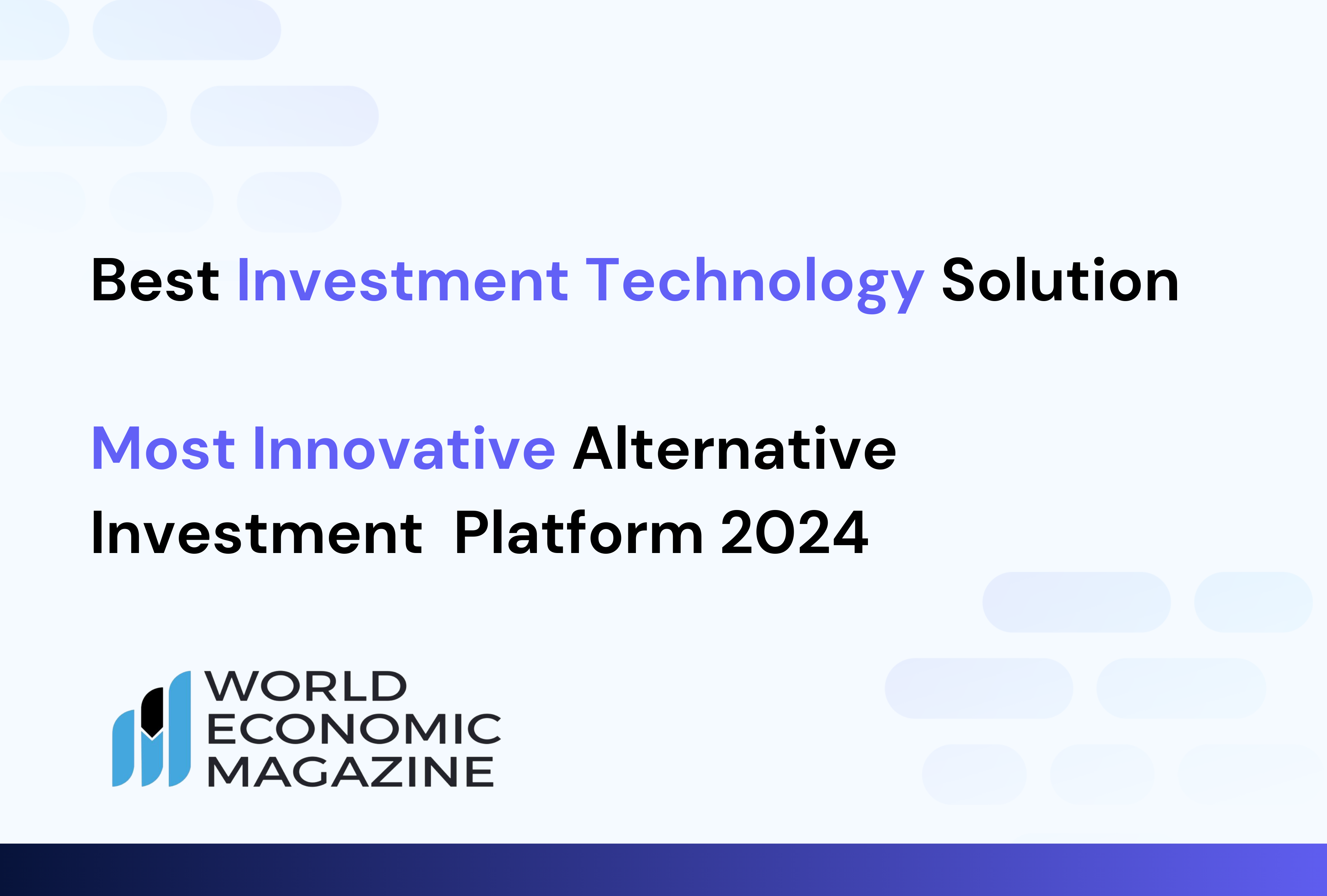 Bite Investments wins "Best Investment Technology Solution " and "Most Innovative Alternative Investment Platform 2024" at the World Economic Magazine Awards 2024