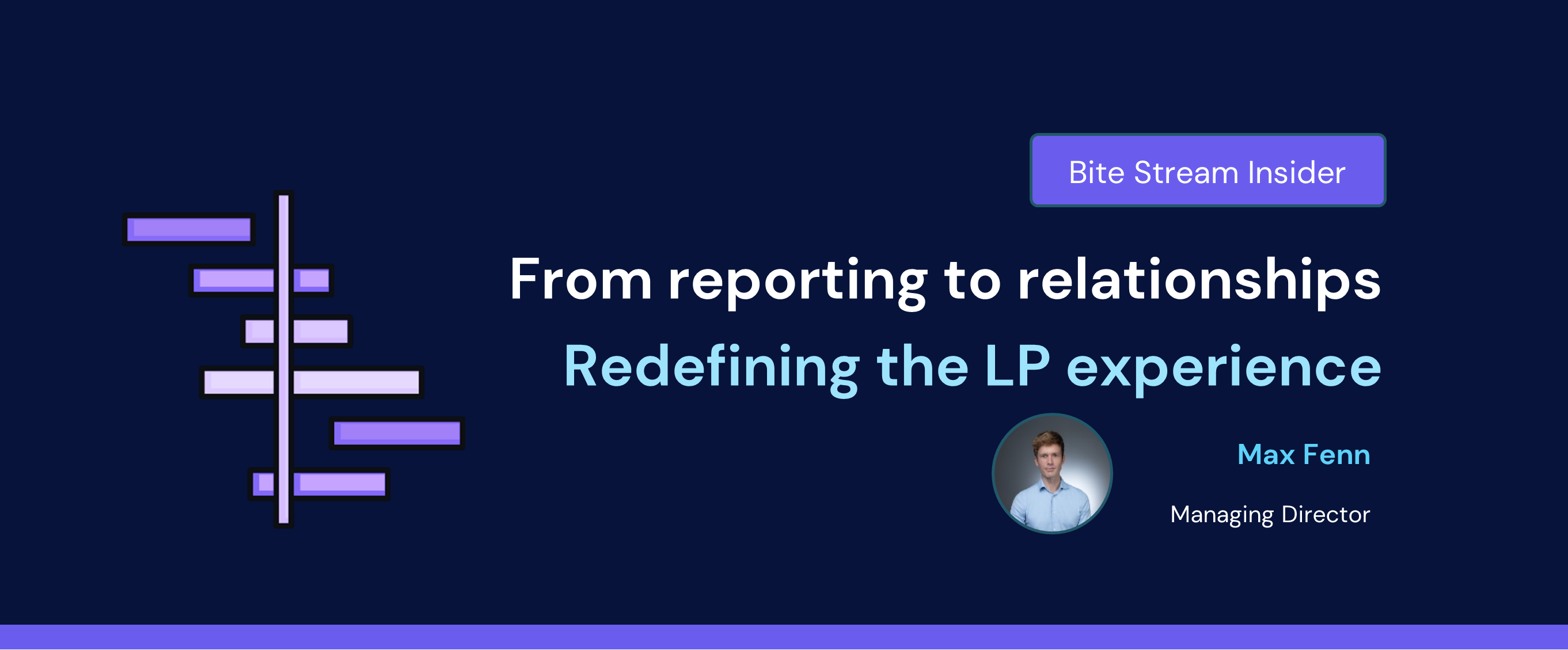 Bite Stream Insider - Redefining the LP experience. Article by Max Fenn, Managing Director